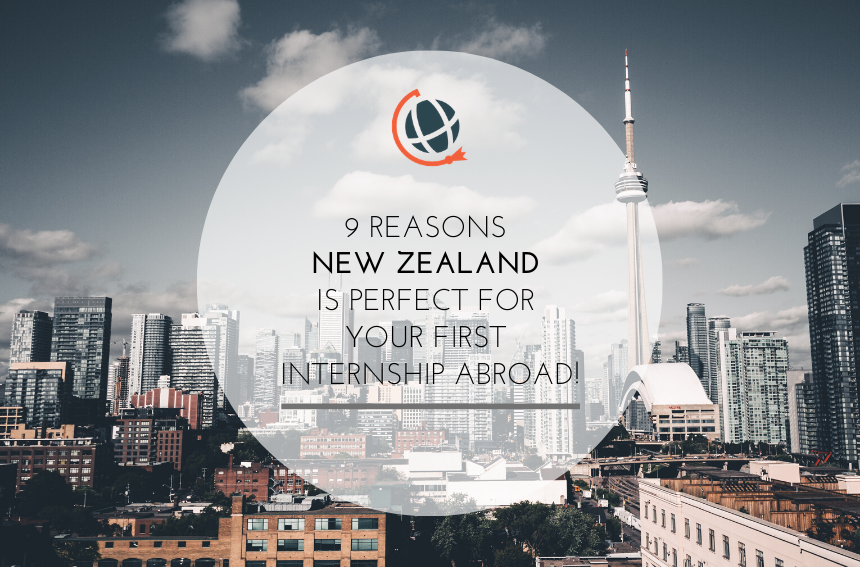 9 Reasons New Zealand Is Perfect For Your First Internship Abroad