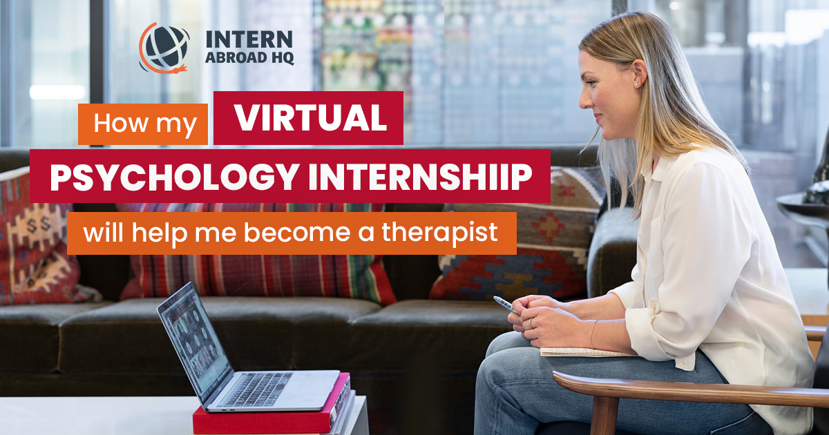 How My Virtual Psychology Internship Will Help Me a Therapist